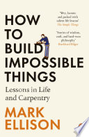 How to Build Impossible Things book cover