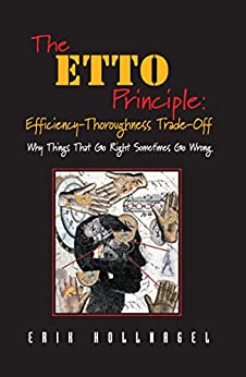 The ETTO Principle: Efficiency-Thoroughness Trade-Off book cover