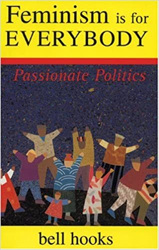 Feminism Is for Everybody: Passionate Politics book cover