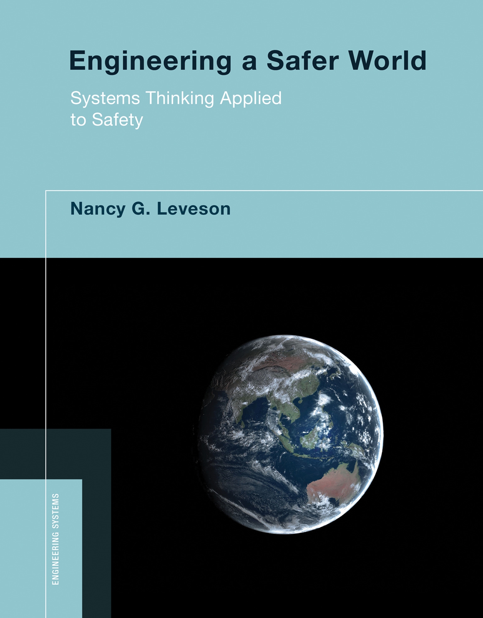 Engineering a Safer World: Systems Thinking Applied to Safety book cover