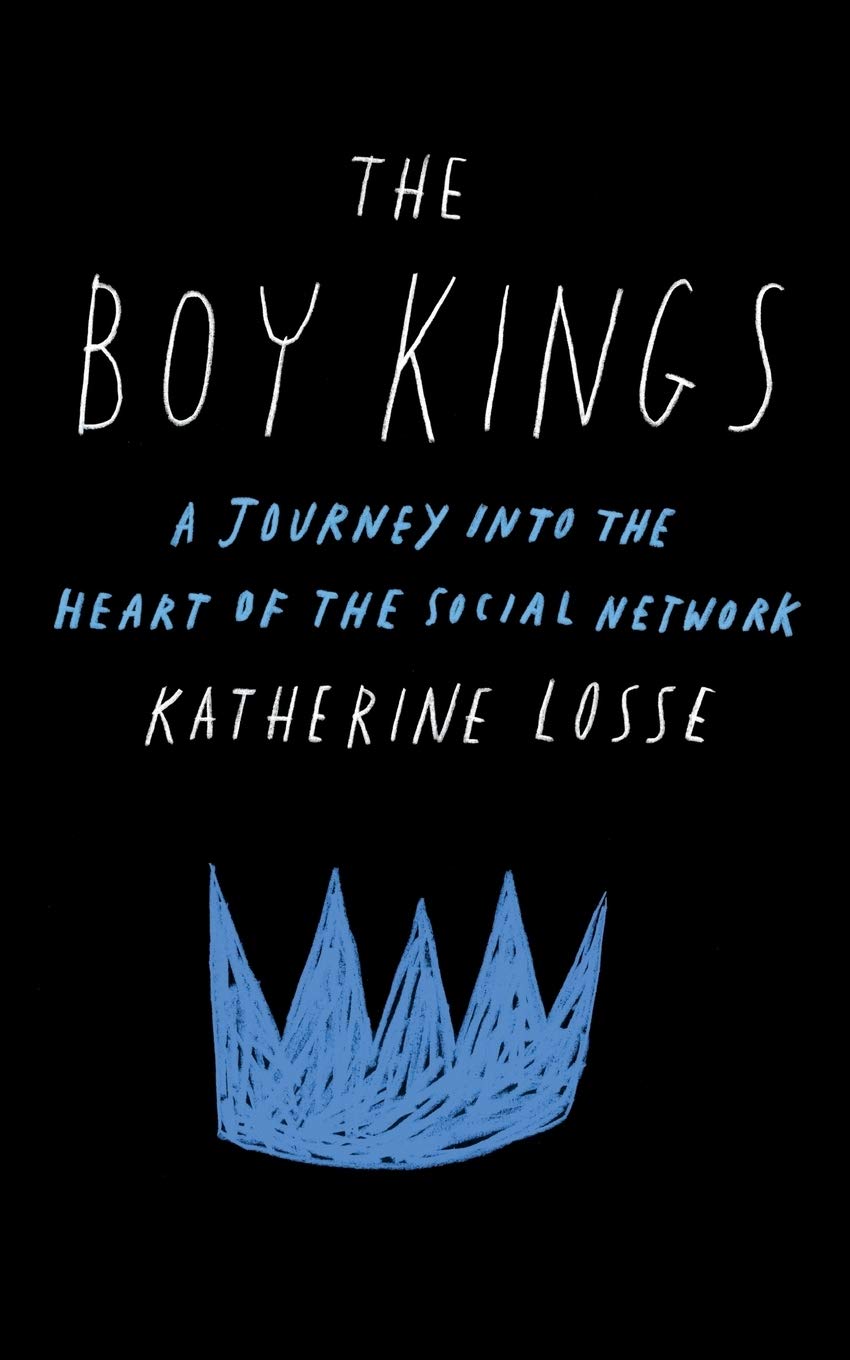 The Boy Kings: A Journey into the Heart of the Social Network book cover
