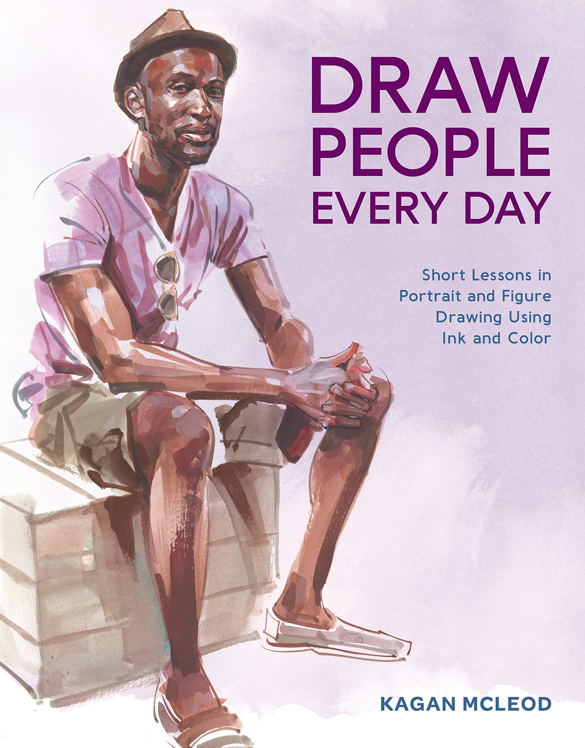 Draw People Every Day: Short Lessons in Portrait and Figure Drawing Using Ink and Color book cover