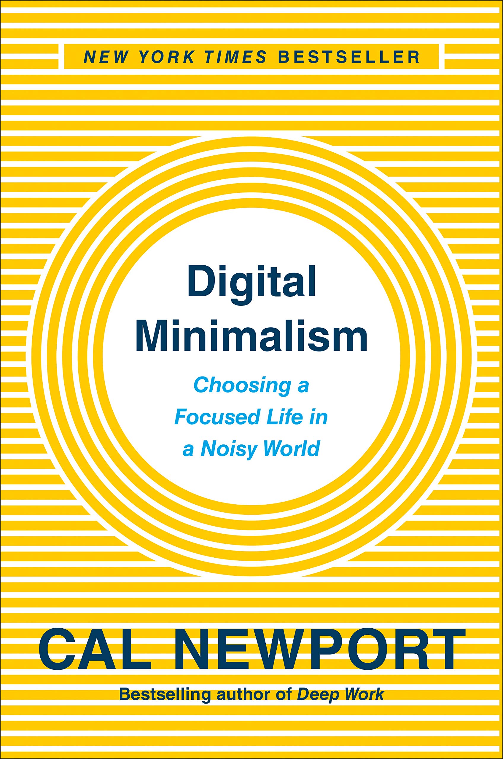 Digital Minimalism: Choosing a Focused Life in a Noisy World book cover